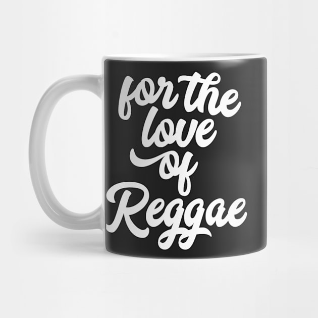 For the Love of Reggae by rastauniversity